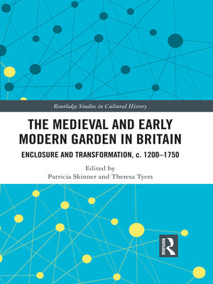 cover image of The Medieval and Early Modern Garden in Britain